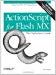 Colin Moock - ActionScript for Flash MX: The Definitive Guide, Second Edition